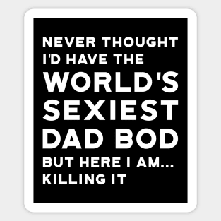 Worlds Sexiest Dad Bod Killing It Sticker